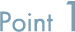 POINT 1